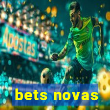 bets novas